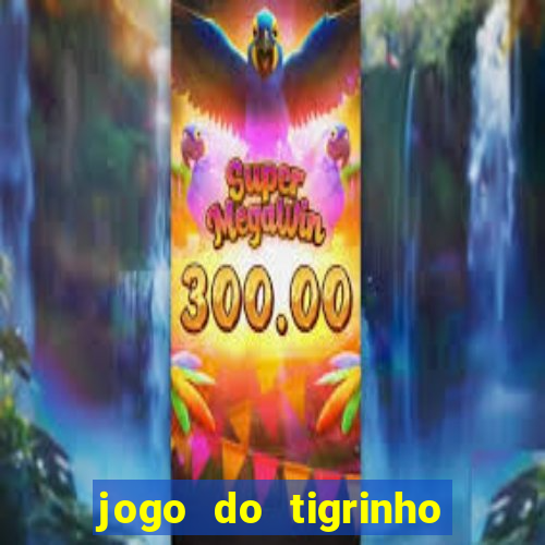 jogo do tigrinho bet vip